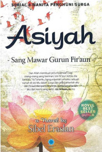 Image of Asiyah Sang Mawar Gurun Fir'aun