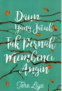 Image of Daun yang Jatuh tak Pernah Membenci Angin