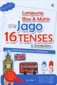 Image of Langsung Bisa & Mahir Jago 16 Tenses & Vocabulary Untuk Pemula Secara Otodidak