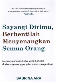 Image of Sayangi Dirimu, Berhentilah Menyenangkan Semua Orang