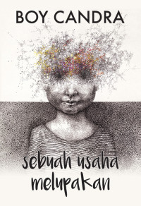 Image of Sebuah Usaha Melupakan