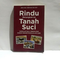 Image of Rindu Melangkah ke Tanah Suci : Fadhilah Haji, Umrah dan Ziarah Makam Rasulullah SAW